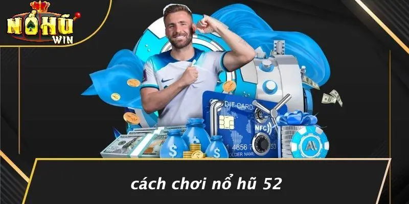 NỔ HŨ 52 1 Nổ hũ 52