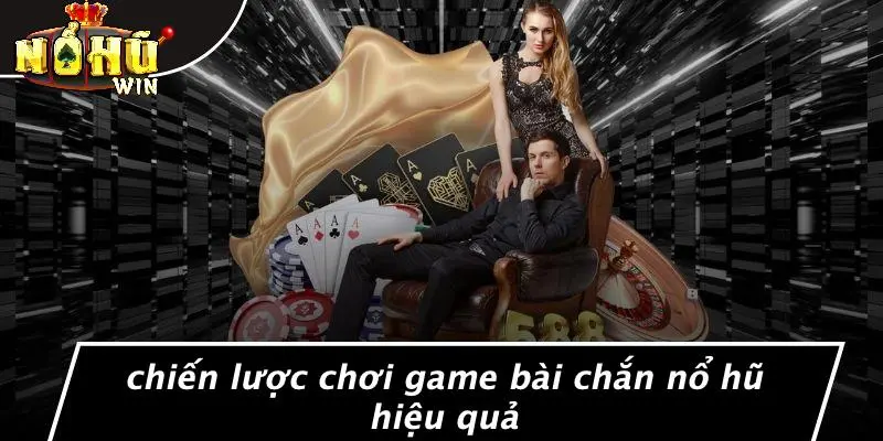 GAME BÀI CHẮN NỔ HŨ 4 Game Bài Chắn Nổ Hũ