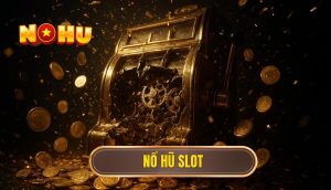 nổ hũ slot