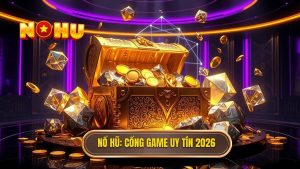 Nổ Hũ_ Cổng game uy tín 2026