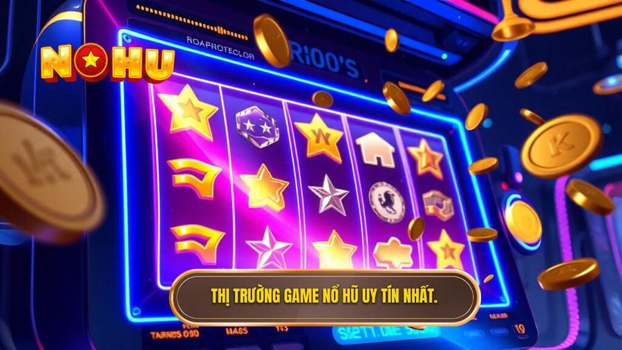 Phân tích thị trường game nổ hũ đổi thưởng uy tín nhất hiện nay