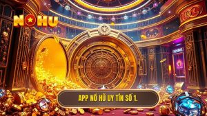App nổ hũ nhiều người chơi nhất: Bí quyết chọn lựa và trải nghiệm đỉnh cao