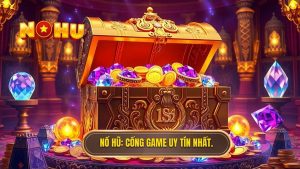 Game nổ hũ đổi thưởng uy tín nhất hiện nay: Bí quyết chọn sân chơi và săn jackpot khủng