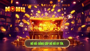 Nổ hũ có kiếm tiền được không? Bí quyết từ chuyên gia NỔ HŨ